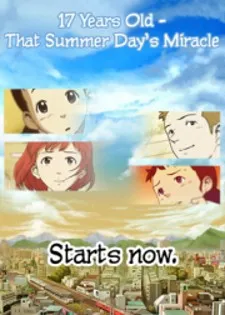 17 Years Old, That Summer Day's Miracle